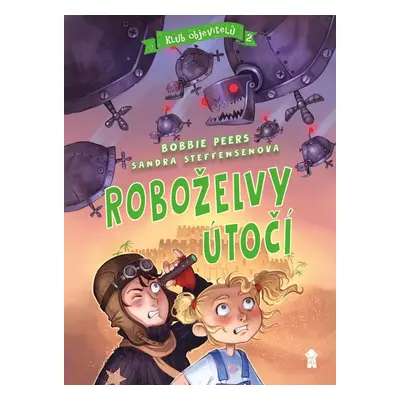 Klub objevitelů: Roboželvy útočí - Bobbie Peers