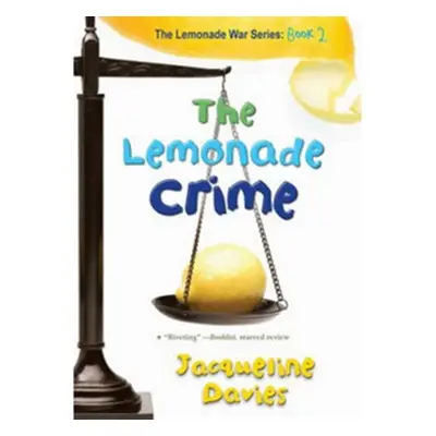 The Lemonade Crime - Jacqueline Davies