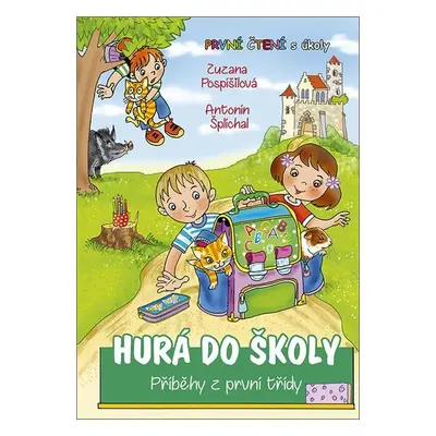 Hurá do školy - Příběhy z první třídy - Zuzana Pospíšilová