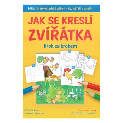 Jak se kreslí zvířátka krok za krokem - Jaroslava Pechová