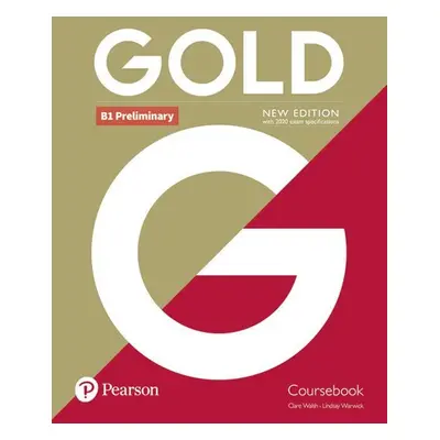 Gold B1 Preliminary Coursebook - Clare Walsh