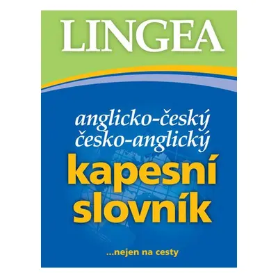 Anglicko-český, česko-anglický kapesní slovník...nejen na cesty, 9. vydání - Kolektiv autorú