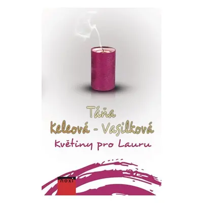 Květiny pro Lauru - Táňa Keleová-Vasilková