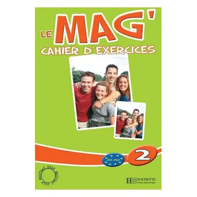 Le Mag´ 2 (A1-A2) Cahier d´exercices - Celine Himber