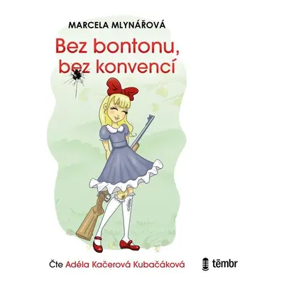 Bez bontonu, bez konvencí - audioknihovna - Marcela Mlynářová