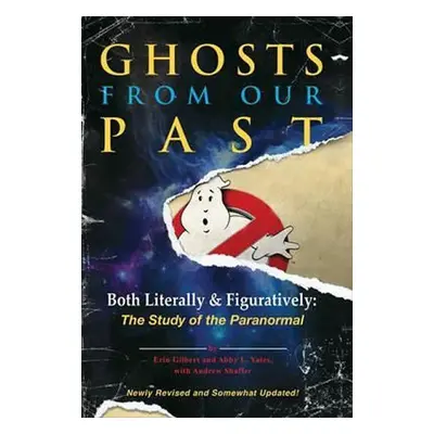 Ghosts from Our Past - Erin Gilbert