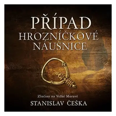 Případ hrozníčkové náušnice (CD) - Stanislav Češka