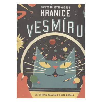 Profesor Astrokocour - Hranice vesmíru - Dominic Walliman