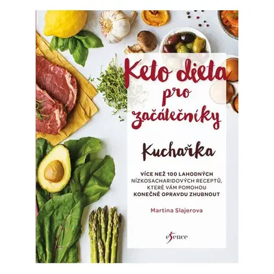 Ketodieta pro začátečníky - kuchařka - Martina Slajerova