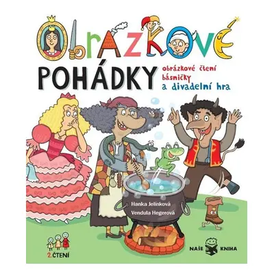 Obrázkové pohádky - Obrázkové čtení, básničky a divadelní hra - Hanka Jelínková