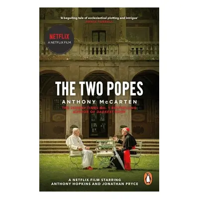 The Pope: Official Tie-in to Major New Film Starring Sir Anthony Hopkins - Anthony McCarten