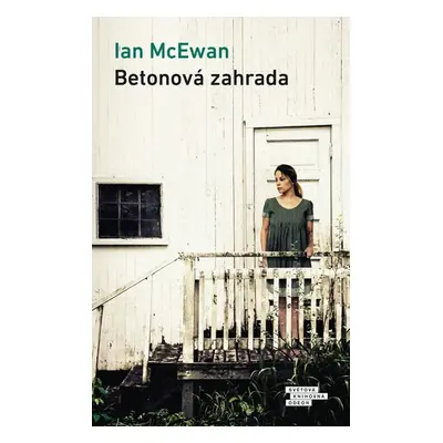 Betonová zahrada, 3. vydání - Ian McEwan