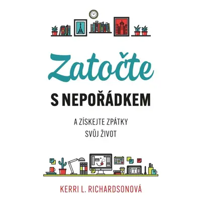 Zatočte s nepořádkem - Kerri Richardsonová