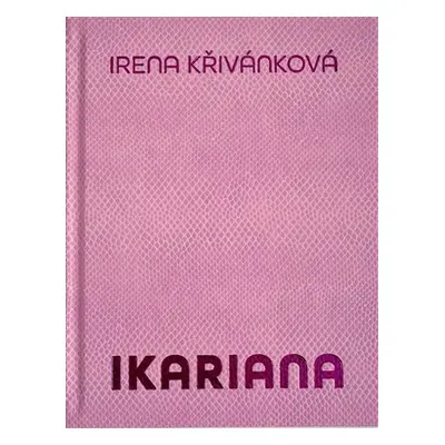 Ikariana - Irena Křivánková