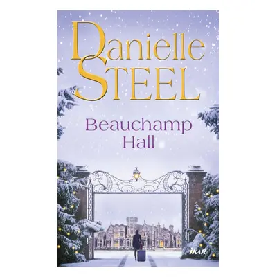 Beauchamp Hall, 1. vydání - Danielle Steel