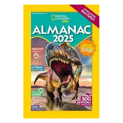 National Geographic Kids Almanac 2025 (International Edition) - Geographic Kids National