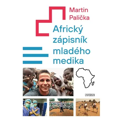 Africký zápisník mladého medika - Martin Palička