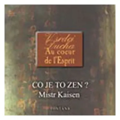 Co je to zen? - CD - Mistr Kaisen