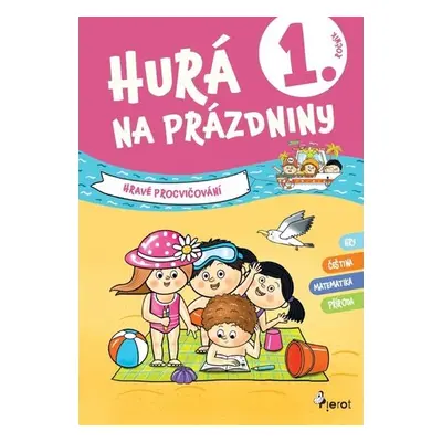 Hurá na prázdniny pro 1. ročník - Petr Šulc