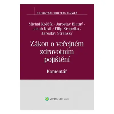 Zákon o veřejném zdravotním pojištění (č. 48/1997 Sb.) - Komentář - Michal Koščík