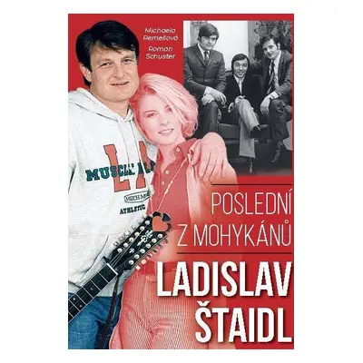 Ladislav Štaidl: Poslední z mohykánů - Michaela Remešová