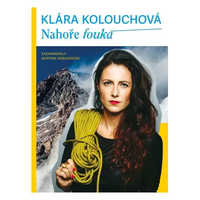 Nahoře fouká - Klára Kolouchová