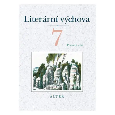 Literární výchova pro 7. ročník ZŠ - kolektiv autorů