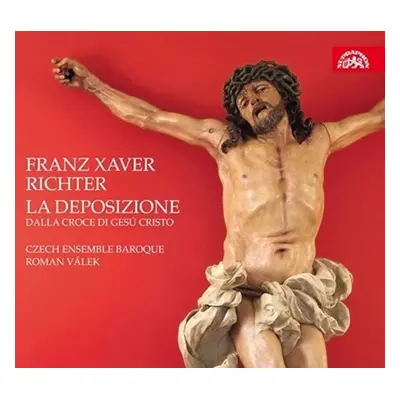 Richter: La Deposizione dalla croce …2 CD - František Xaver Richter