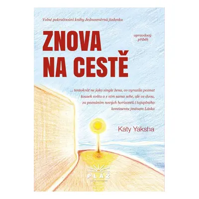 Znova na cestě - Opravdový příběh - Katy Yaksha