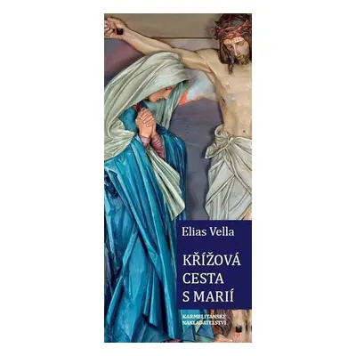 Křížová cesta s Marií - Elias Vella