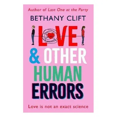 Love And Other Human Errors: the most original rom-com you´ll read this year! - Bethany Clift