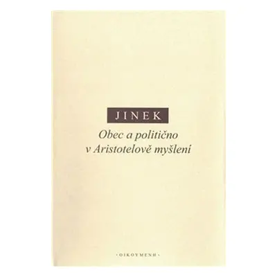 Obec a politično v Aristotelově myšlení - Jakub Jinek