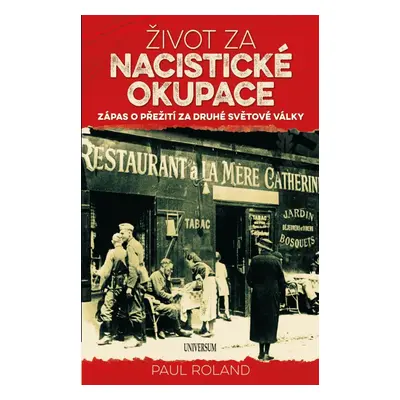 Život za nacistické okupace - Paul Roland