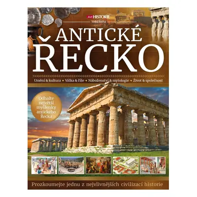 Antické Řecko - Prozkoumejte jednu z nevlivnějších civilizací historie - Kolektiv autorú