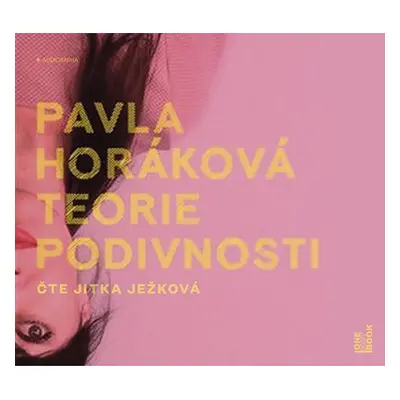 Teorie podivnosti - CDmp3 (Čte Jitka Ježková) - Pavla Horáková