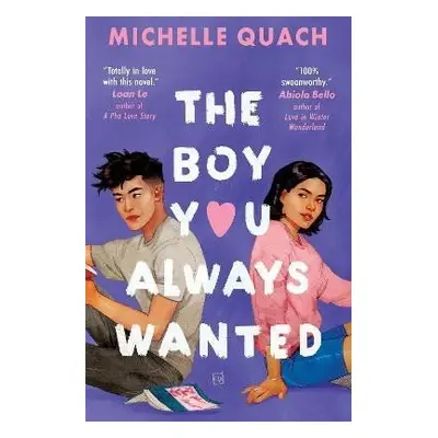 The Boy You Always Wanted - Michelle Quach