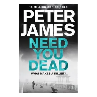 Need You Dead, 1. vydání - Peter James