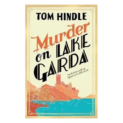 Murder on Lake Garda - Tom Hindle