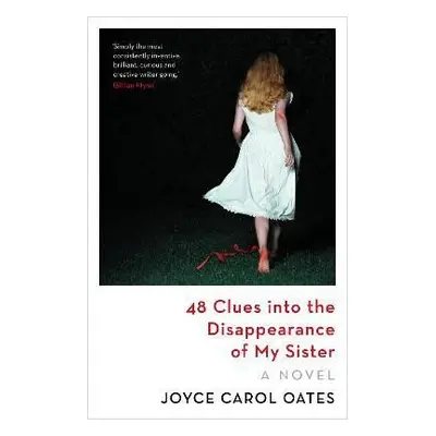 48 Clues into the Disappearance of My Sister - Joyce Carol Oates