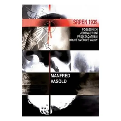 Srpen 1939 - Manfred Vasold