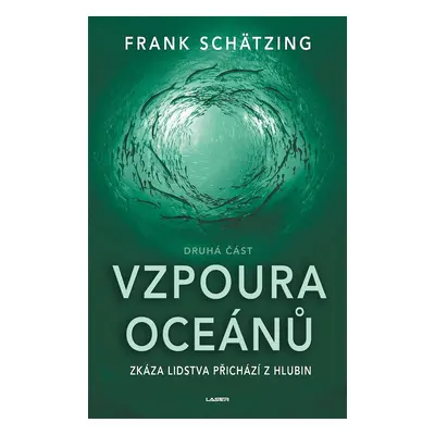 Vzpoura oceánů (2. část) - Frank Schätzing