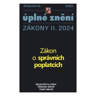 Aktualizace II/3 2024 Zákon o správních poplatcích