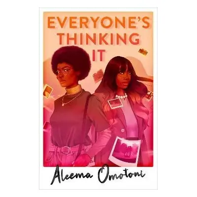 Everyone´s Thinking It - Aleema Omotoni