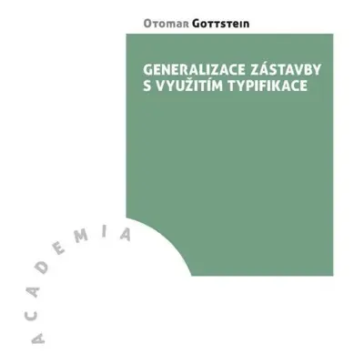 Generalizace zástavby s využitím typifikace - Otomar Gottstein