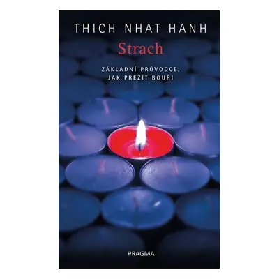 Strach. Základní průvodce, jak přežít bouři, 2. vydání - Thich Nhat Hanh