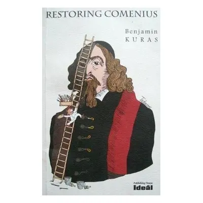 Restoring Comenius - Benjamin Kuras