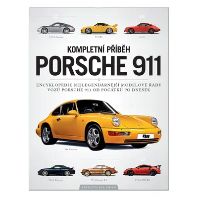 Porsche 911 – Kompletní průvodce - Chris Randall