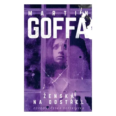 Ženská na odstřel - Martin Goffa