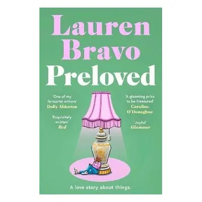 Preloved: A sparklingly witty and relatable debut novel - Lauren Bravo