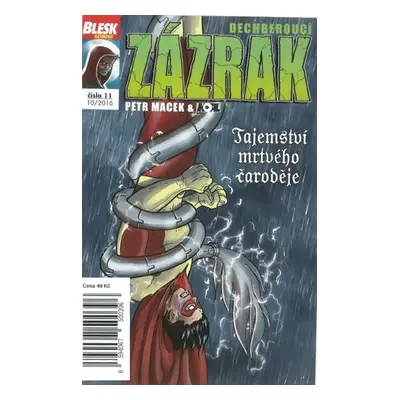 Blesk komiks 11 - Dechberoucí zázrak - Tajemství mrtvého čaroděje 10/2016 - Petr Kopl